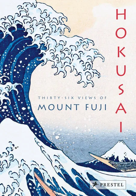 Hokusai: Thirty-Six Views of Mount Fuji - Hardcover