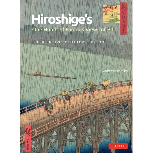 Hiroshige's One Hundred Famous Views of EDO: The Definitive Collector's Edition (Woodblock Prints) - Hardcover