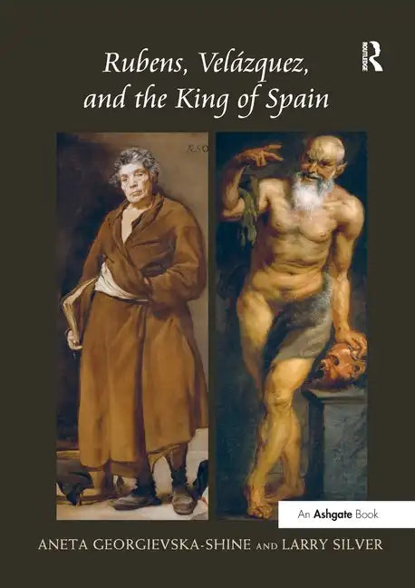 Rubens, Velázquez, and the King of Spain - Paperback