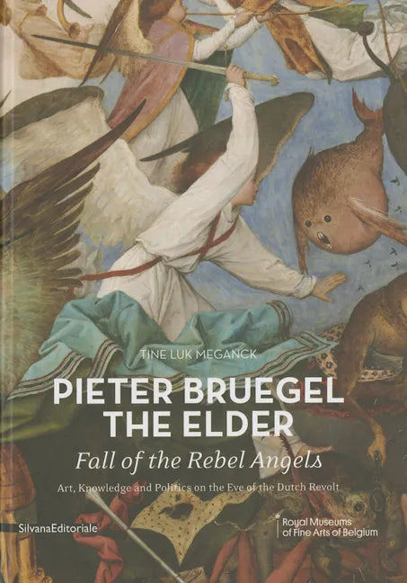 Pieter Bruegel the Elder: Fall of the Rebel Angels - Hardcover