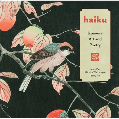 Haiku: Japanese Art and Poetry - Hardcover